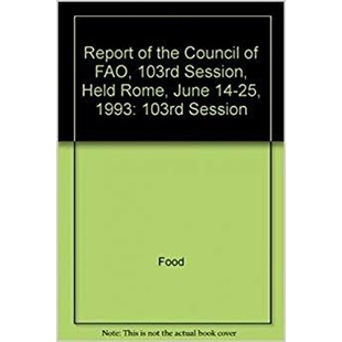 预订 Report of the Council of FAO 联合国粮农组织理事会报告：2007年第132届会议: 9789251057131