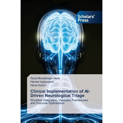 预订 Clinical Implementation of AI-Driven Neurological Triage: 9786209243172