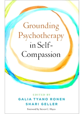 预订 Grounding Psychotherapy in Self-Compassion 把心理治疗建立在自我同情的基础上: 9781462556748