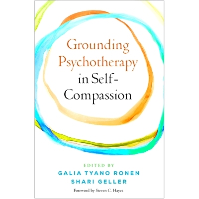 预订 Grounding Psychotherapy in Self-Compassion 把心理治疗建立在自我同情的基础上: 9781462556748