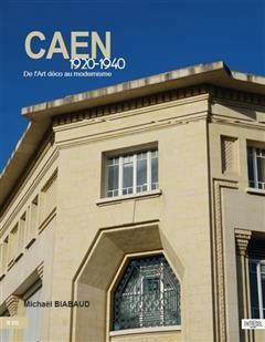 [预订]Caen : 1920-1940 : de l’Art déco au modernisme 9782493178039