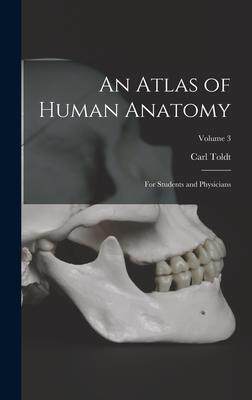 [预订]An Atlas of Human Anatomy: For Students and Physicians; Volume 3 9781016068758