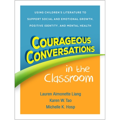 预订 Courageous Conversations in the Classroom: Using Children’s Literature to Support Social and Emotional Growth, Pos