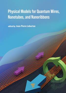 [预订]Physical Models for Quantum Wires, Nanotubes, and Nanoribbons 9789814877916