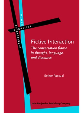预订 Fictive Interaction. The conversation frame in thought, language, and discourse. 虚构的互动：思想，语言和话语的对话