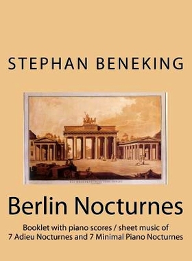 预订 Stephan Beneking: 14 Berlin Nocturnes: Beneking: Booklet with piano scores / sheet music of 14 new Classical Noctur