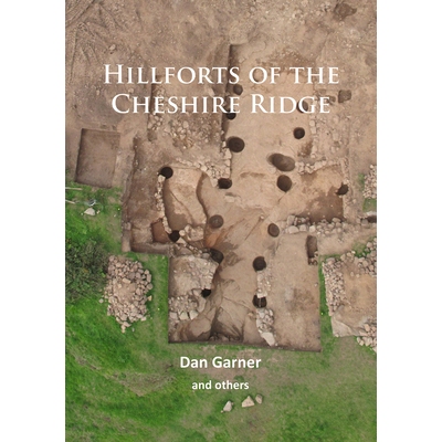 预订 Hillforts of the Cheshire Ridge 柴郡山脊的希尔福特: 9781784914660