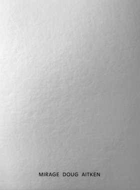 预订 Doug Aitken: Mirage 道格·艾特肯：海市蜃楼: 9783037645642