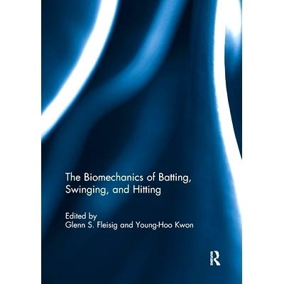 预订 The Biomechanics of Batting, Swinging, and Hitting 击球，摆动和击球的生物力学: 9781032927961