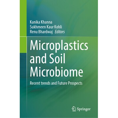 预订 Microplastics and Soil Microbiome Recent trends and Future Prospects 微塑料与土壤微生物组:近期趋势与未来展望 97898