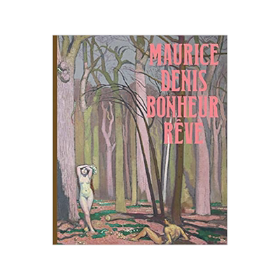 [预订]Maurice Denis, bonheur rêvé