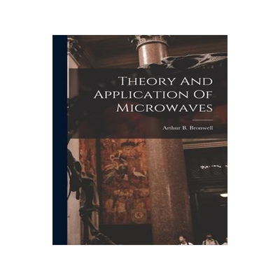 [预订]Theory And Application Of Microwaves 9781016611534