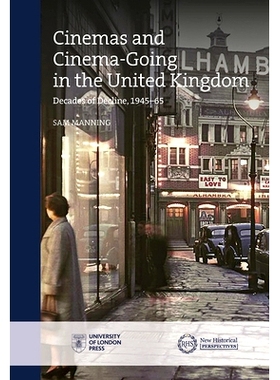 预订 Cinemas and Cinema-Going in the United Kingdom: Decades of Decline, 1945-65: 9781912702343