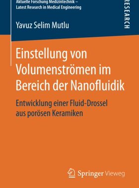【预订】Einstellung von Volumenströmen im Bereich der Nanofluidik 9783658113551