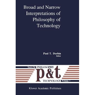 预订 Broad and Narrow Interpretations of Philosophy of Technology: Broad and Narrow Interpretations: 9789401067386