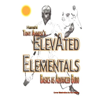 预订 Elevated Elementals: Martial Basics as Advanced Budo: 9781545141809
