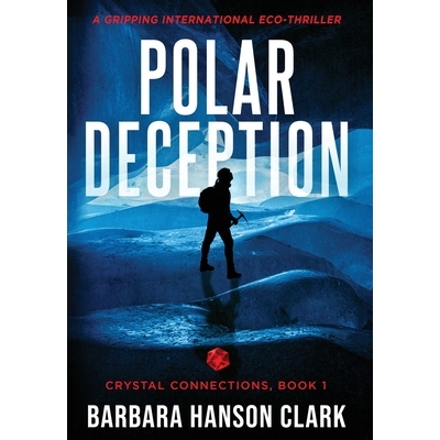 预订 Polar Deception: A Gripping International Eco-Thriller 9798899890161