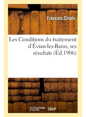 预订 Les Conditions Du Traitement d’Évian-Les-Bains, Ses Résultats Évian-Les-Bains *的条件及其结果: 9782011331984