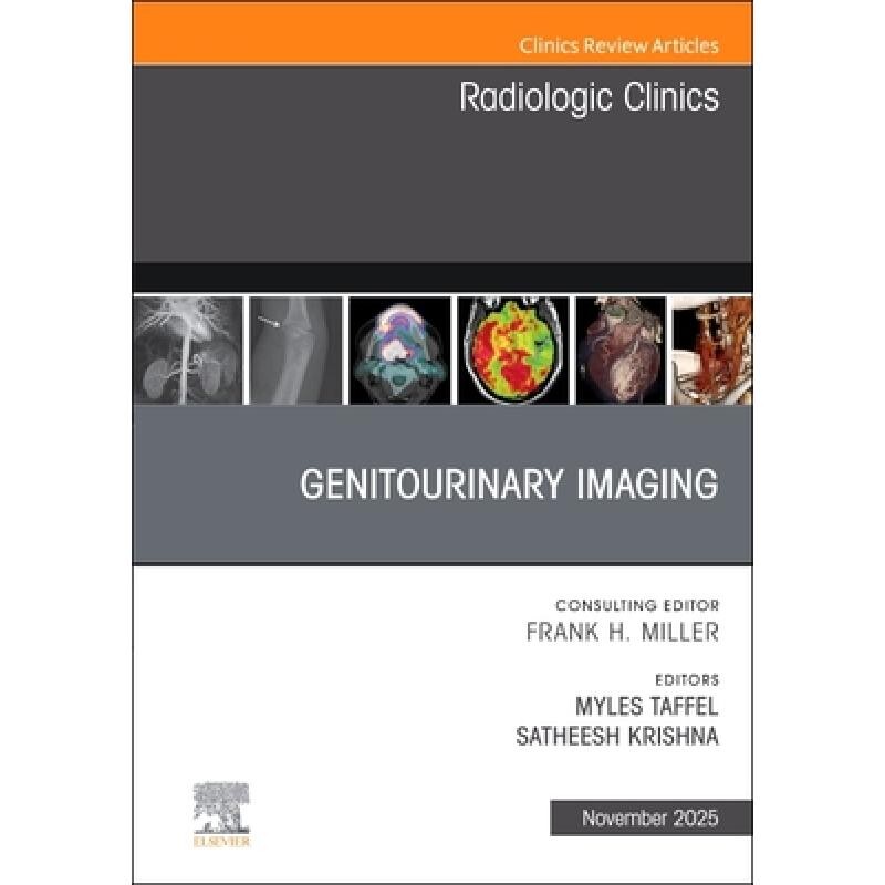 预订 Genitourinary Imaging, An Issue of Radiologic Clinics of North America 泌尿生殖系统影像学:《北美放射科临床》专刊 9