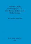 [预订]Hadrian’s Wall : Some Aspects of its Post-Roman Influence on the Landscape 9781841710532