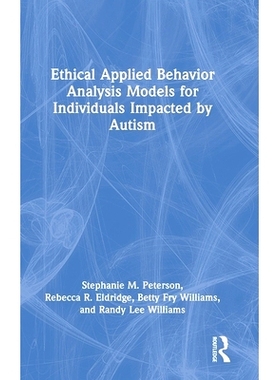 预订 Ethical Applied Behavior Analysis Models for Individuals Impacted by Autism 针对自闭症患者的伦理应用行为分析模型: 9