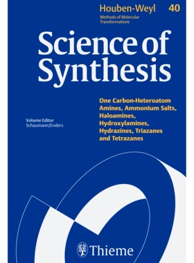 预订 Science of Synthesis: Houben-Weyl Methods of Molecular Transformations  Vol. 40a: Amines and Ammonium Salts 合成科
