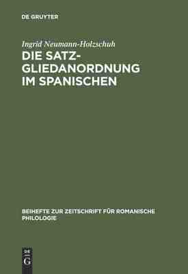 【预订】Die Satzgliedanordnung im Spanischen 9783484522848