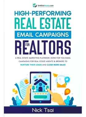 预订 High-Performing Real Estate Email Campaigns For Realtors: 9798215407851