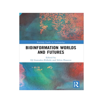 [预订]Bioinformation Worlds and Futures 9781032140827