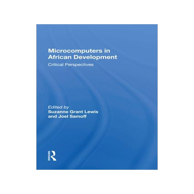[预订]Microcomputers in African Development: Critical Perspectives 9780367021825