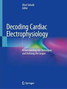 【预订】Decoding Cardiac Electrophysiology