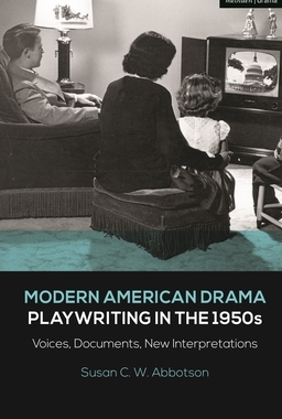 【预订】Modern American Drama: Playwriting in the 1950s: Voices, Documents, New Interpretations