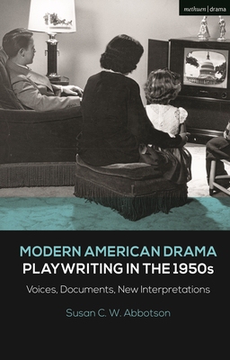 【预订】Modern American Drama: Playwriting in the 1950s: Voices, Documents, New Interpretations