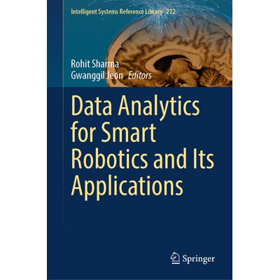 预订 Data Analytics for Smart Robotics and Its Applications 智能机器人及其应用的数据分析 9783031876967