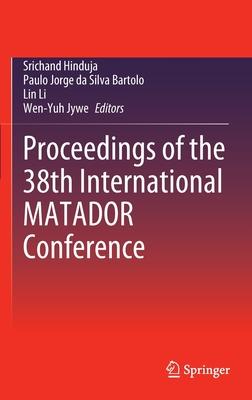 [预订]Proceedings of the 38th International MATADOR Conference 9783319649429