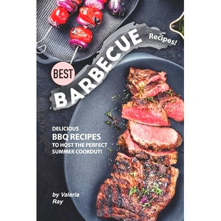 预订 9781710384499 Summer BBQ Recipes Cookout Host Barbecue the Perfect Best Delicious