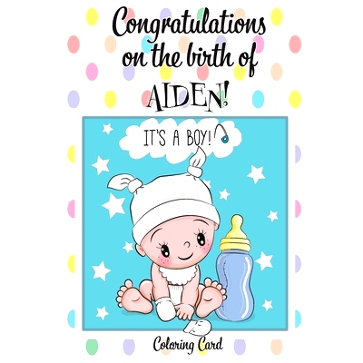 预订 CONGRATULATIONS on the birth of AIDEN! (Coloring Card): (Personalized Card/Gift) Personal Inspirational Messages &