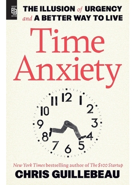 预订 Time Anxiety: The Illusion of Urgency and a Better Way to Live: 9798217086276