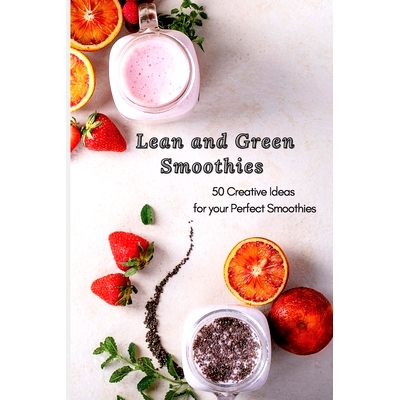 预订 Lean and Green Smoothies: 50 Creative Ideas for your Perfect Smoothies