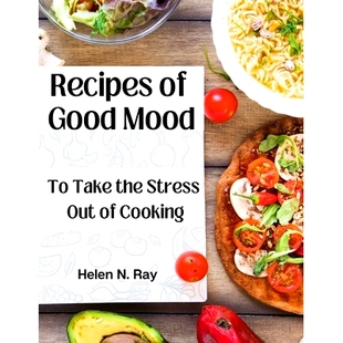 预订 Recipes of Good Mood: To Take the Stress Out of Cooking