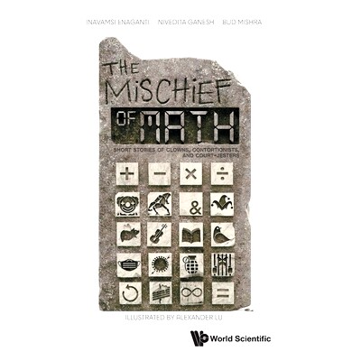 预订 Mischief of Math, the: Short Stories of Clowns, Contortionists, and Court-Jesters 数学的恶作剧：关于小丑、杂技演员