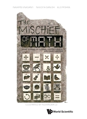 预订 Mischief of Math, the: Short Stories of Clowns, Contortionists, and Court-Jesters 数学的恶作剧：关于小丑、杂技演员