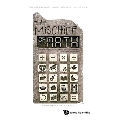 预订 Mischief of Math, the: Short Stories of Clowns, Contortionists, and Court-Jesters 数学的恶作剧：关于小丑、杂技演员