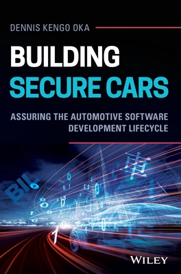 【预订】Building Secure Cars - Assuring The Automotive Software Development Lifecycle 9781119710745