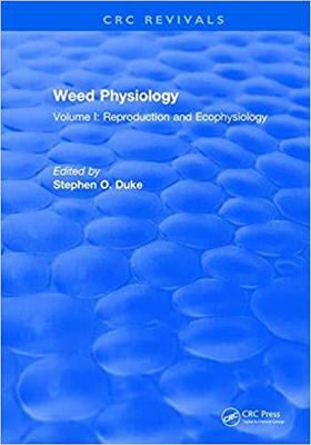 【预售】Weed Physiology: Volume I: Reproduction and Ecophysiology