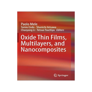 预订 Oxide Thin Films, Multilayers, and Nanocomposites