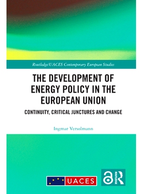 预订 The Development of Energy Policy in the European Union: Continuity, Critical Junctures and Change 欧盟能源政策的发