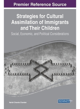 预订 Strategies for Cultural Assimilation of Immigrants and Their Children: Social, Economic, and Political Consideratio