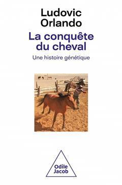 [预订]La conquête du cheval : une histoire génétique 9782415004361