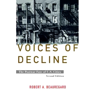 预订 Voices of Decline: The Postwar Fate of US Cities 衰败之声：美国城市战后命运　第2版: 9780415932370